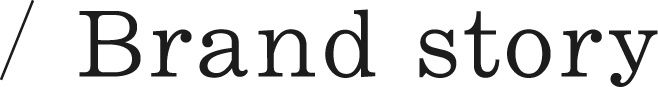 Brand story